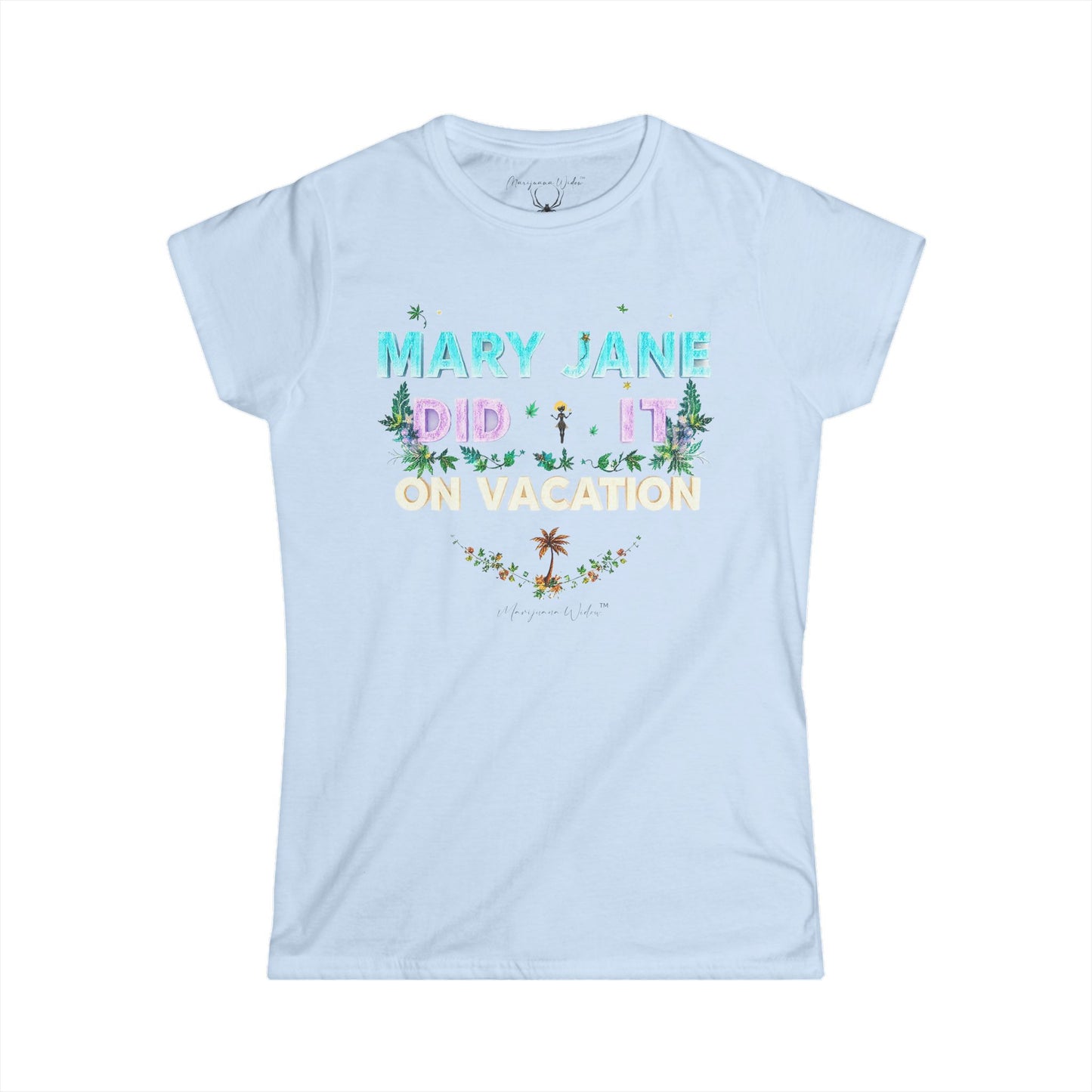Mary Jane Did It on Vacation - Women's Tee
