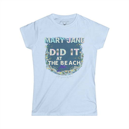 Mary Jane Did It at the Beach Again Tee — Cute Dolphin Graphic Women's Shirt