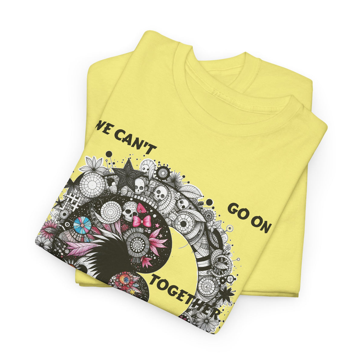 We Can't Go on Together - Ying Yang Floral Skull T-Shirt- Gothic Boho Graphic Unisex Tee - Marijuana Widow