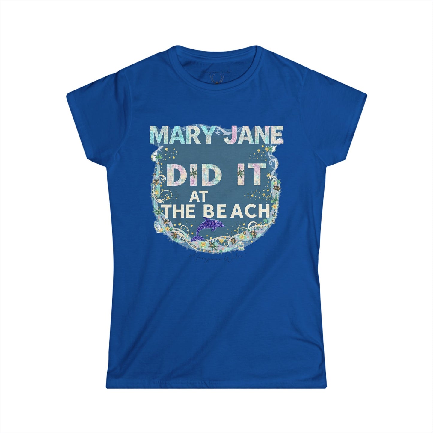 Mary Jane Did It at the Beach Again Tee — Cute Dolphin Graphic Women's Shirt
