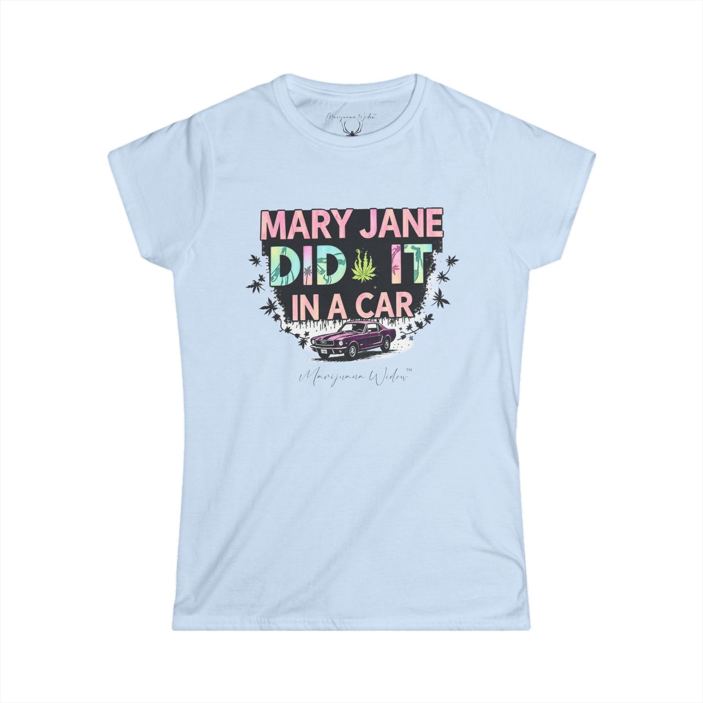 Mary Jane Did It in a Car - Women's Tee