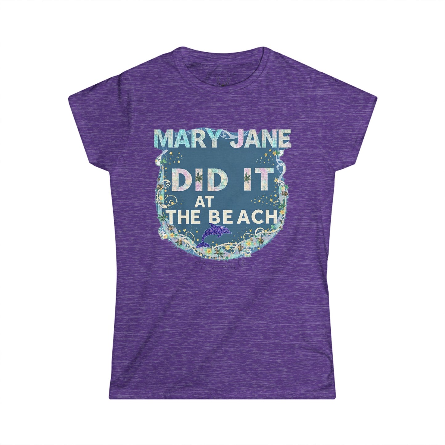 Mary Jane Did It at the Beach Again Tee — Cute Dolphin Graphic Women's Shirt