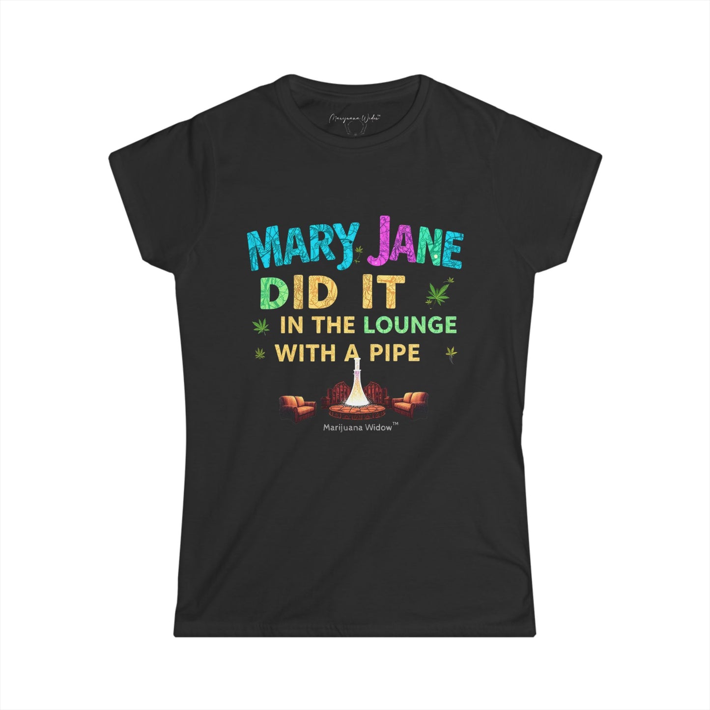 Mary Jane Did It in the Lounge with a Pipe — Women's Tee