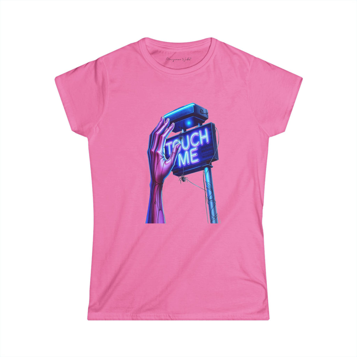 Touch Me - Blue Neon Sign - Women's Softstyle Short-Sleeve T-Shirt - Marijuana Widow