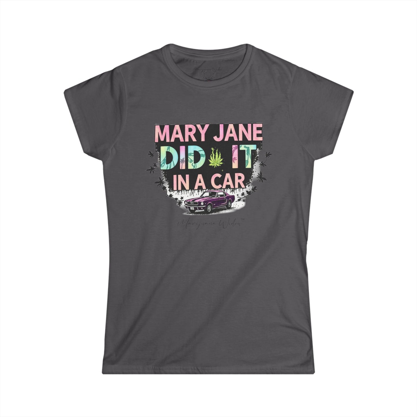 Mary Jane Did It in a Car - Women's Tee