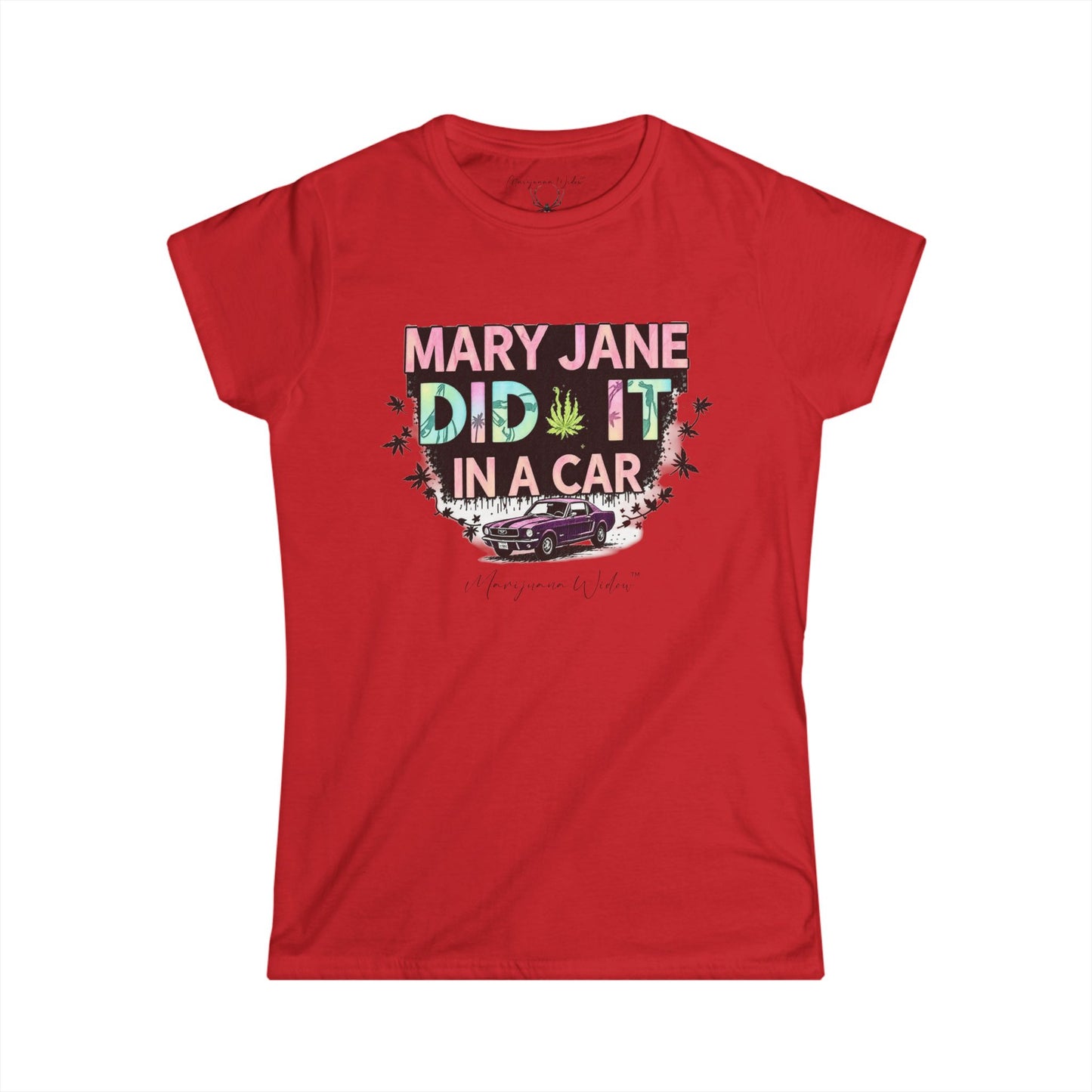 Mary Jane Did It in a Car - Women's Tee