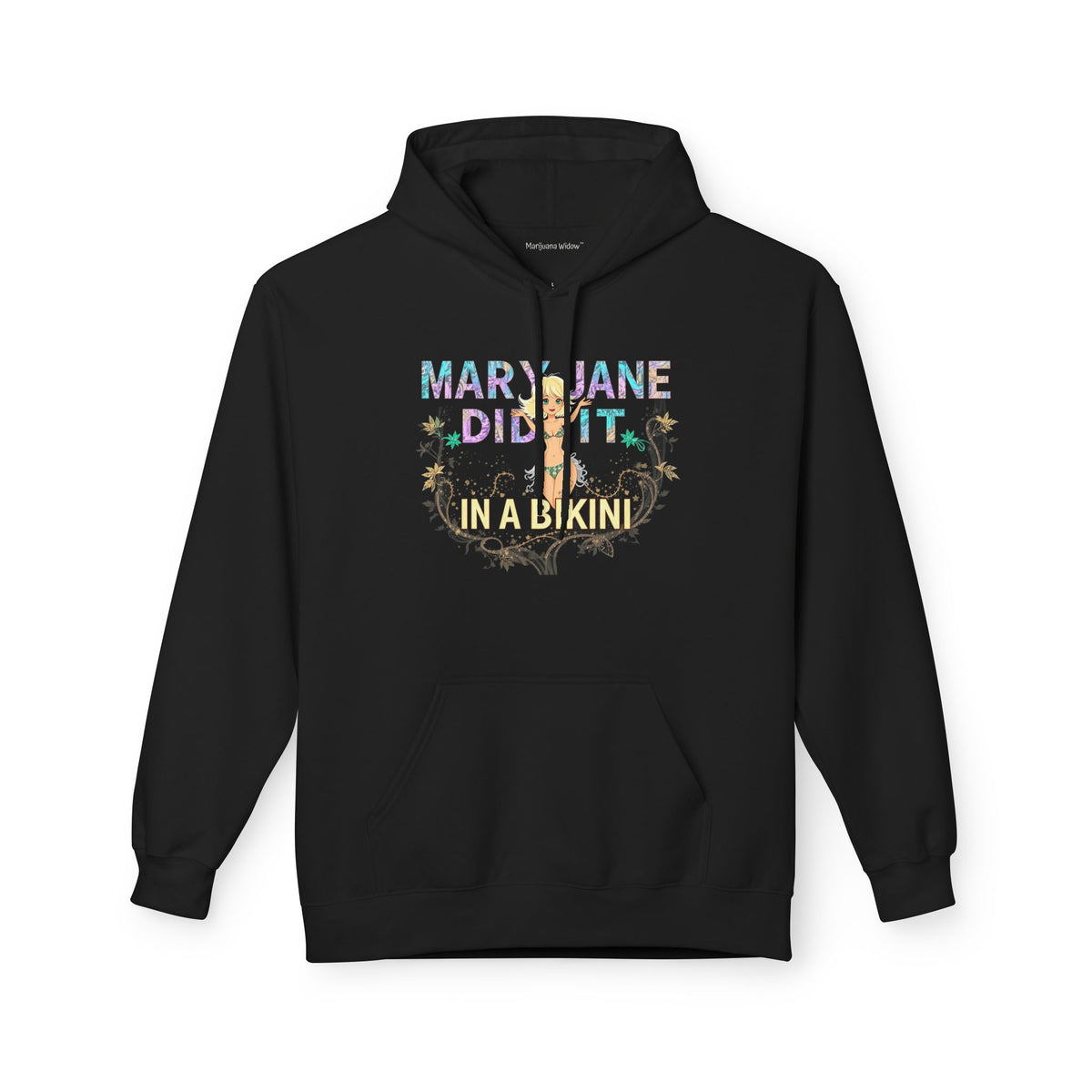 Mary Jane Did It In A Bikini Hoodie - Marijuana Leaf - Graphic Unisex Pullover
