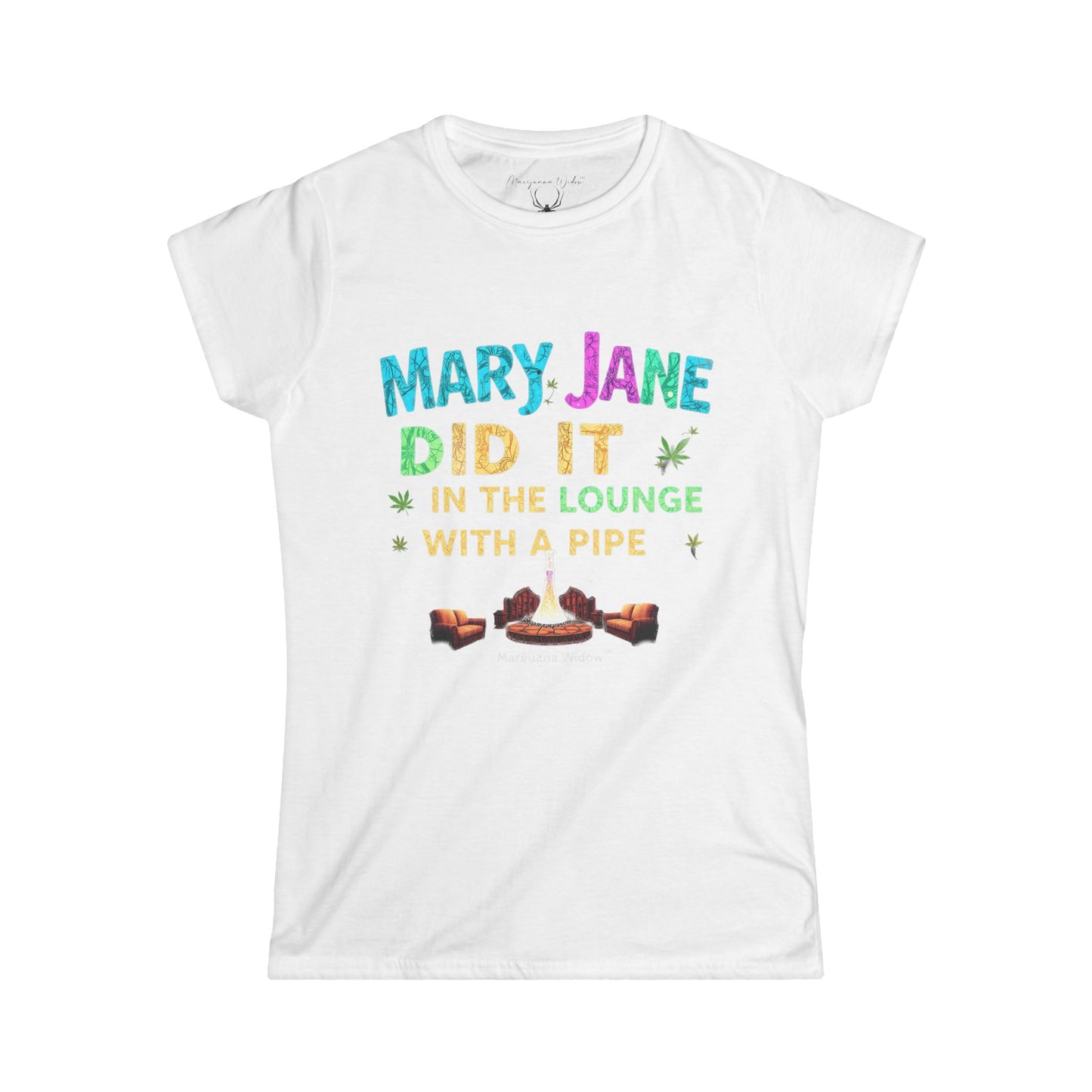 Mary Jane Did It in the Lounge with a Pipe — Women's Tee