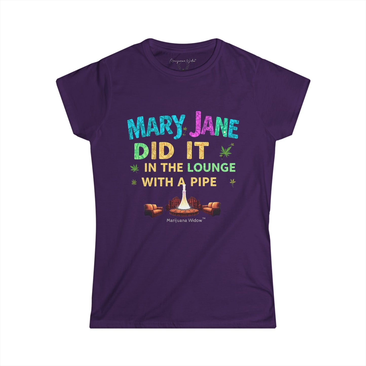 Mary Jane Did It in the Lounge with a Pipe — Women's Tee