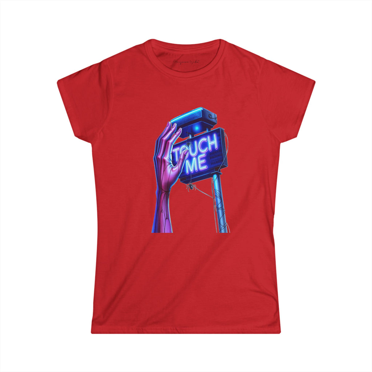 Touch Me - Blue Neon Sign - Women's Softstyle Short-Sleeve T-Shirt - Marijuana Widow