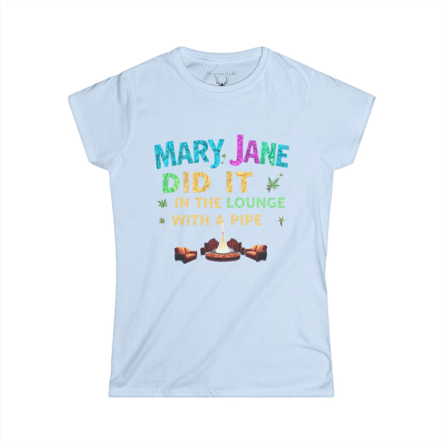 Mary Jane Did It in the Lounge with a Pipe — Women's Tee