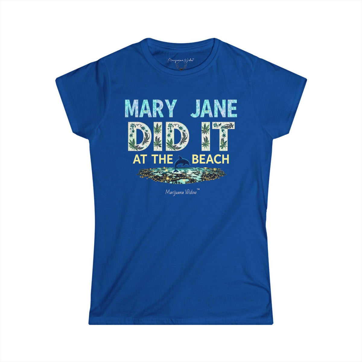Mary Jane Did It at the Beach - Women's Tee - Marijuana Widow