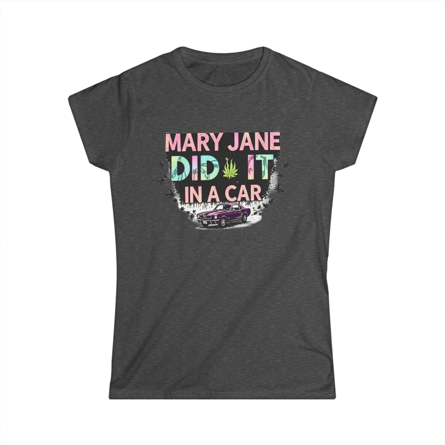 Mary Jane Did It in a Car - Women's Tee