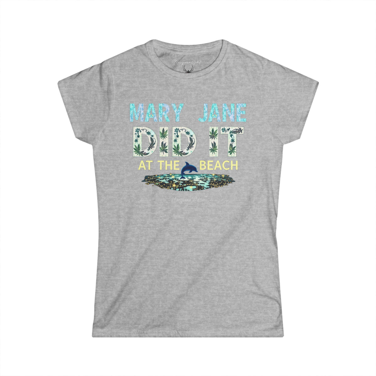 Mary Jane Did It at the Beach - Women's Tee - Marijuana Widow