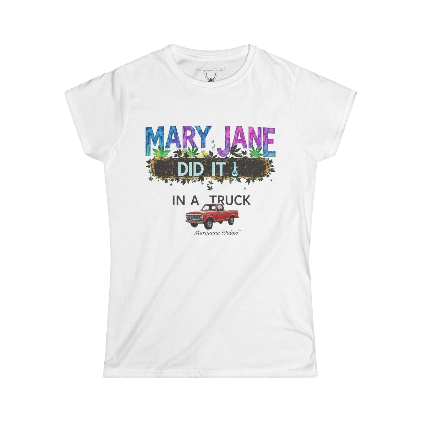 Mary Jane Did It in a Truck - Women's Tee