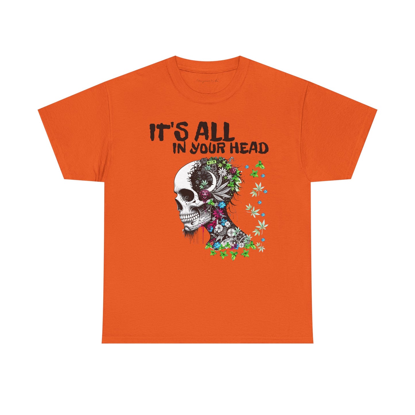 It's All in Your Head - Weed Hangover - Skull Cannabis Unisex T-Shirt