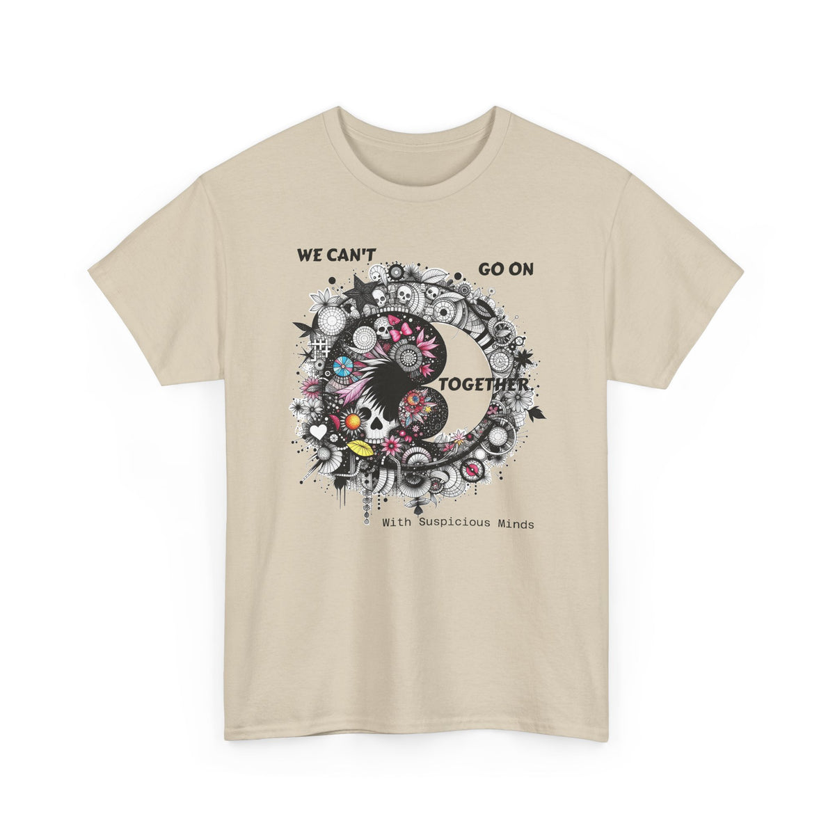 We Can't Go on Together - Ying Yang Floral Skull T-Shirt- Gothic Boho Graphic Unisex Tee - Marijuana Widow