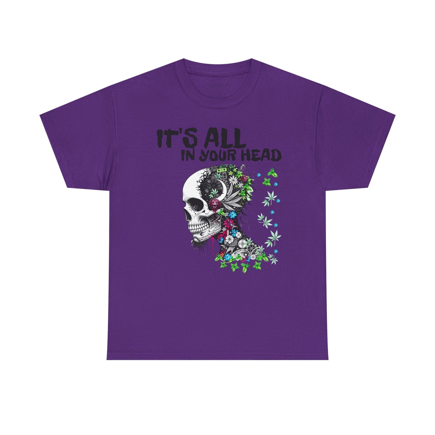 It's All in Your Head - Weed Hangover - Skull Cannabis Unisex T-Shirt