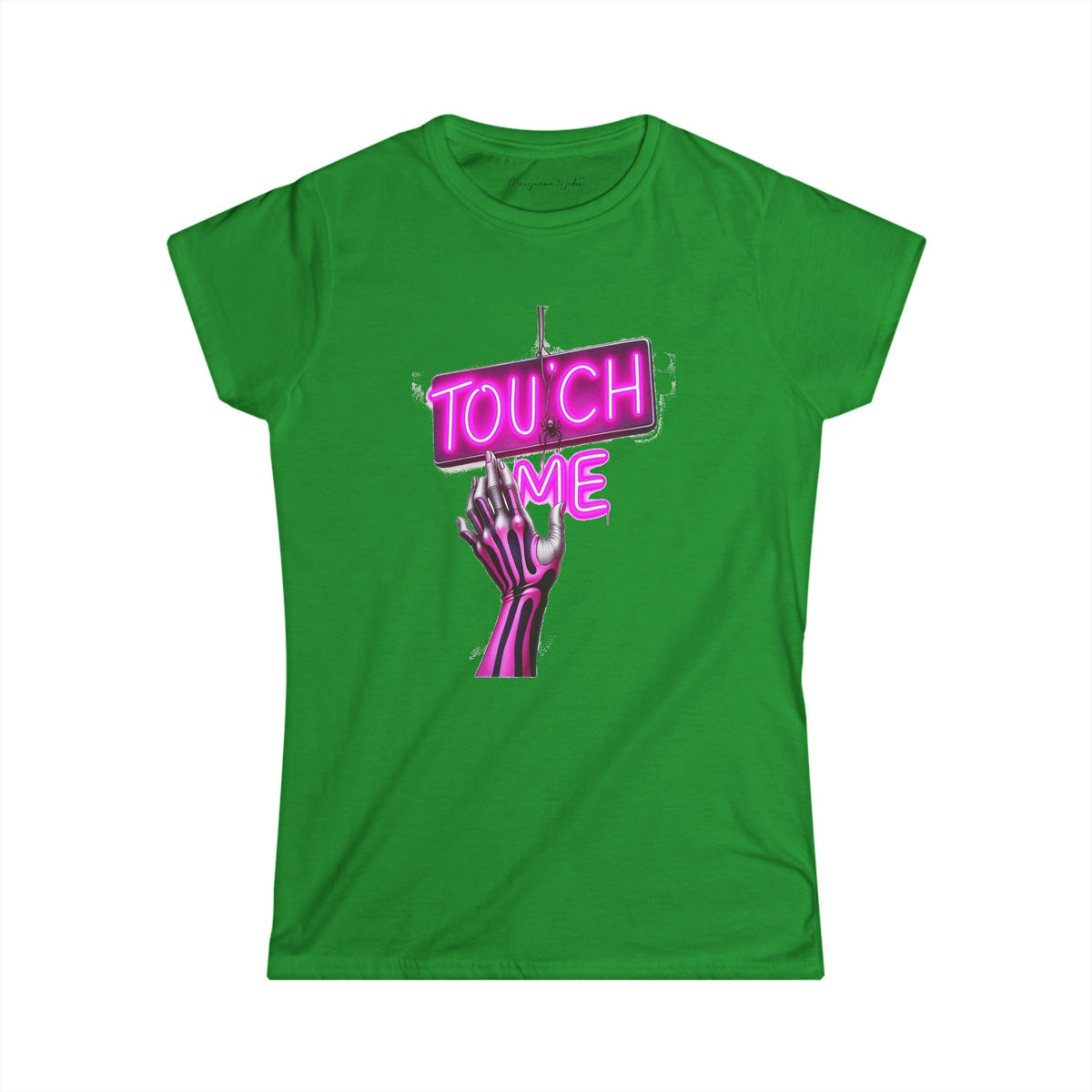 Touch Me - Neon Pink Sign - Women's Softstyle Tee - Marijuana Widow